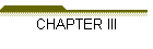 CHAPTER III