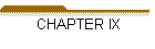 CHAPTER IX